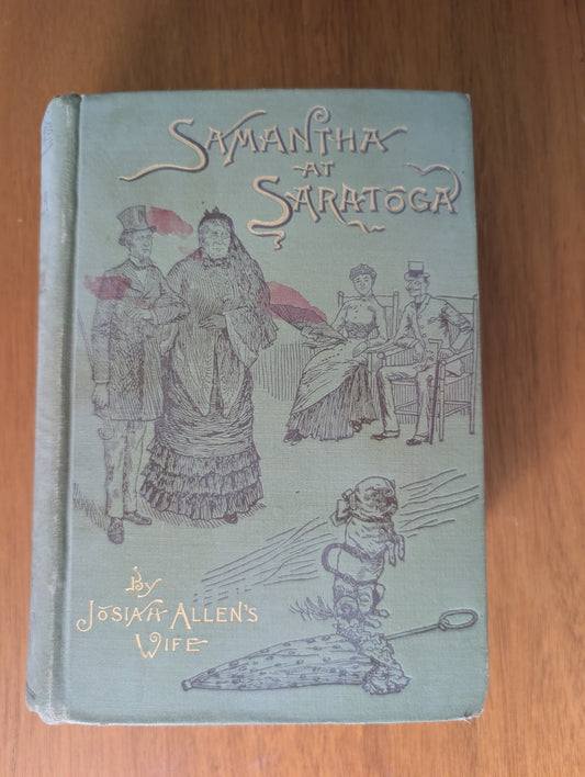 SAMANTHA AT SARATOGA Book 1887 Marietta Holley SIGNED by Author